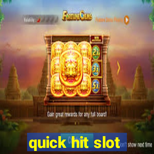 quick hit slot