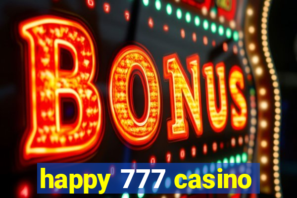 happy 777 casino