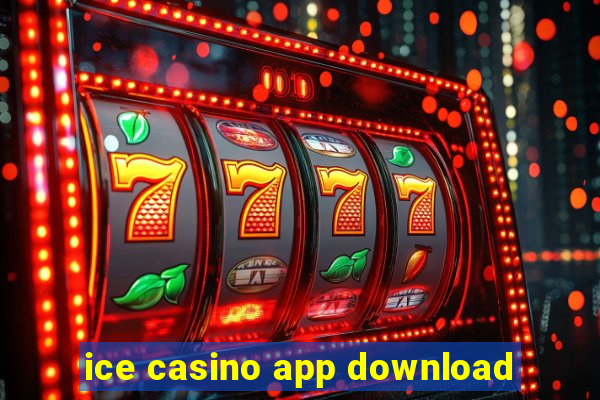 ice casino app download