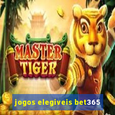 jogos elegiveis bet365