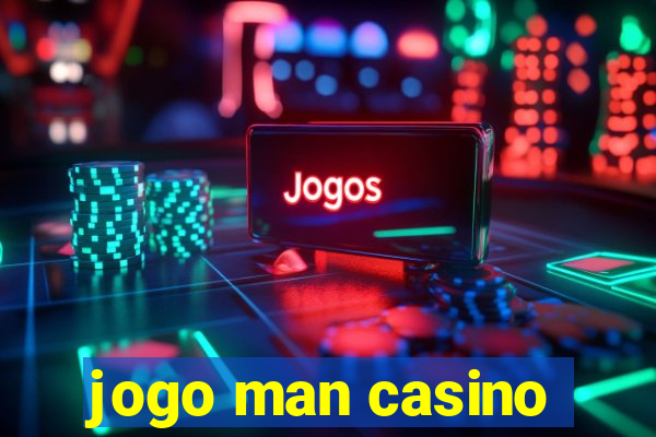 jogo man casino