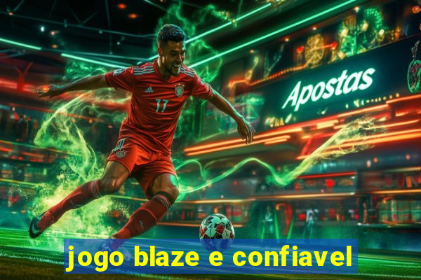 jogo blaze e confiavel