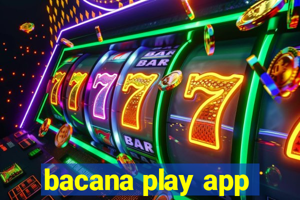 bacana play app