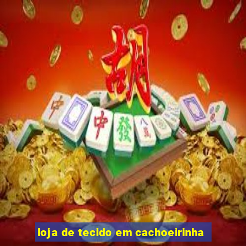 loja de tecido em cachoeirinha