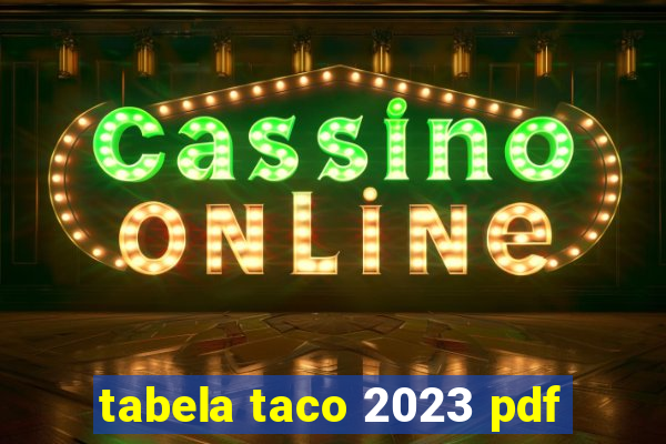 tabela taco 2023 pdf