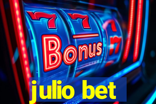 julio bet