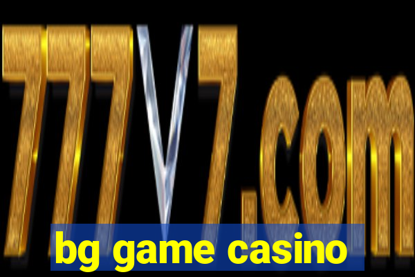 bg game casino