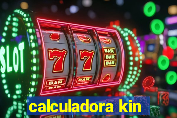 calculadora kin