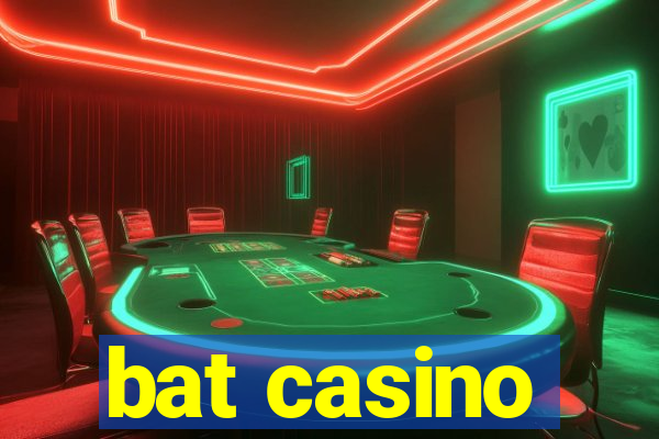 bat casino