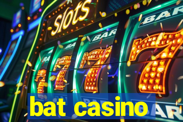 bat casino