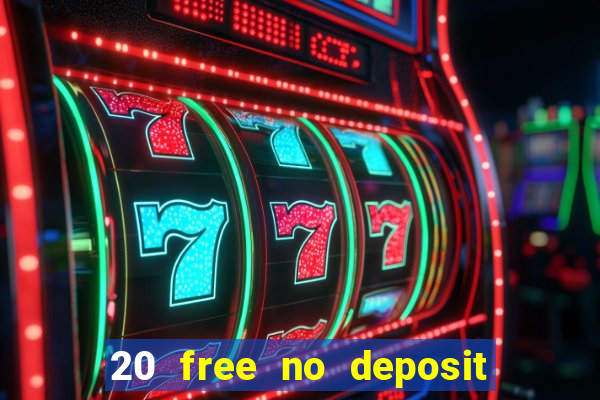 20 free no deposit casino 2017