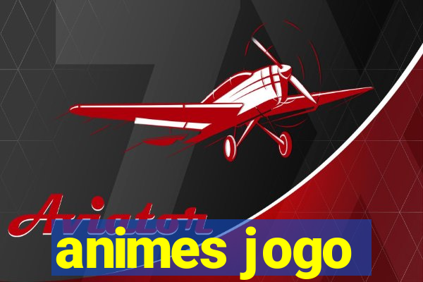 animes jogo