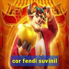 cor fendi suvinil