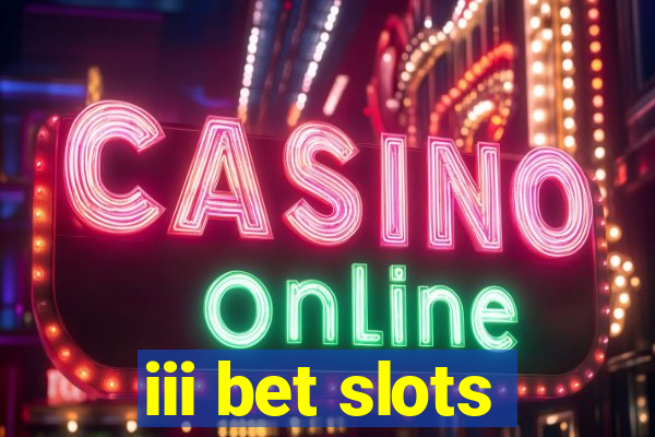 iii bet slots