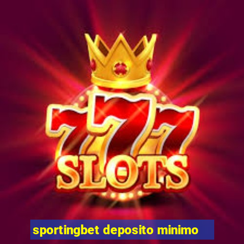 sportingbet deposito minimo