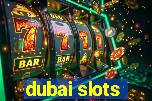 dubai slots