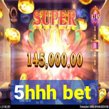 5hhh bet