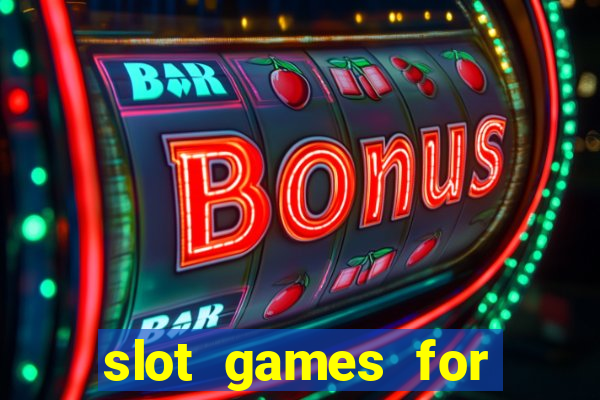 slot games for free no download