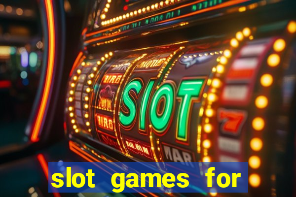 slot games for free no download