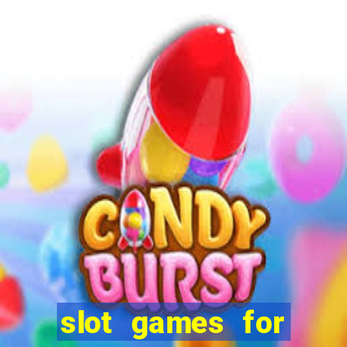 slot games for free no download