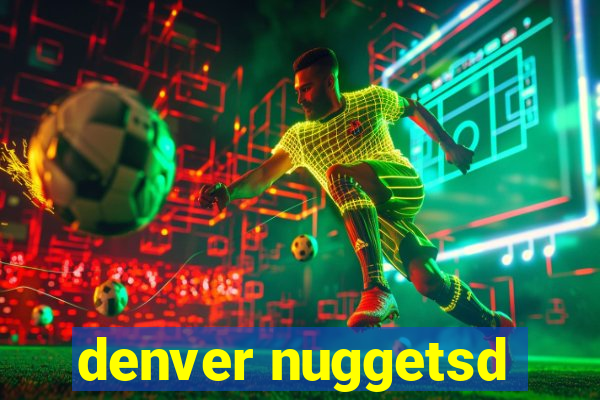 denver nuggetsd