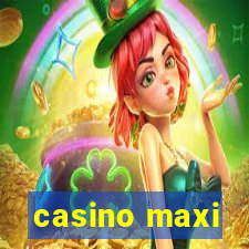 casino maxi