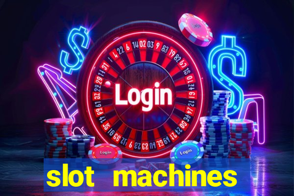 slot machines casino games