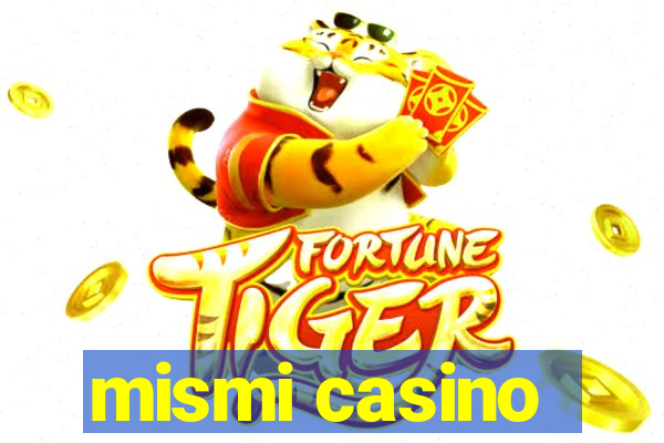 mismi casino