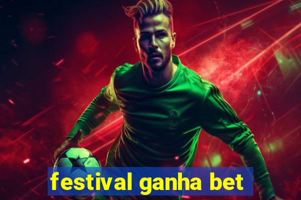 festival ganha bet