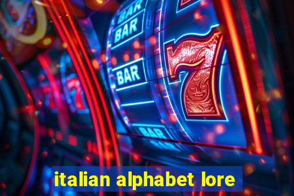 italian alphabet lore