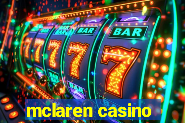 mclaren casino