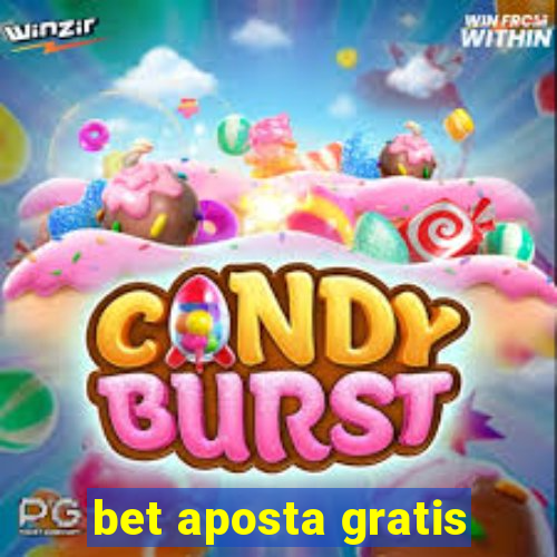 bet aposta gratis