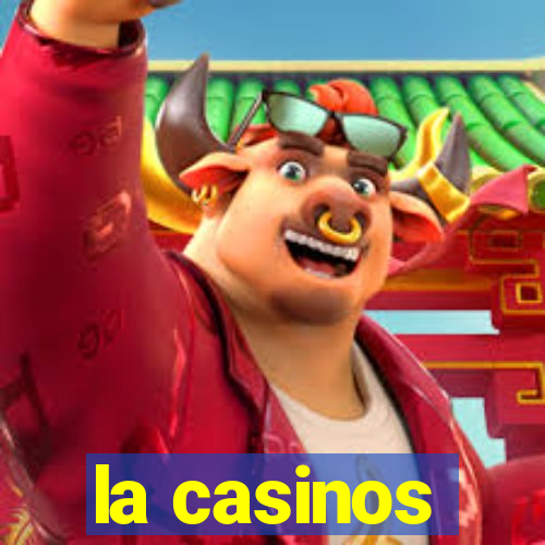 la casinos