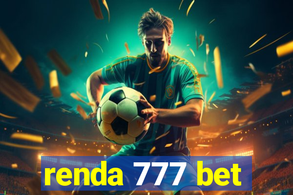 renda 777 bet