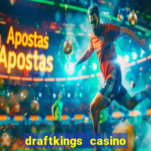 draftkings casino no deposit promo code