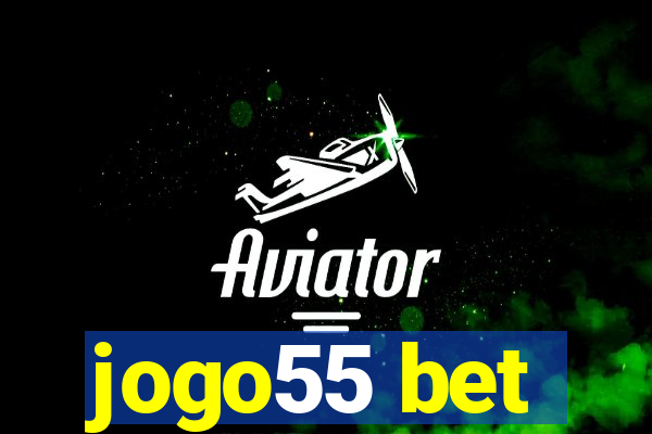 jogo55 bet