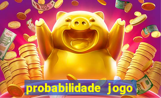 probabilidade jogo do tigre