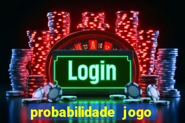 probabilidade jogo do tigre