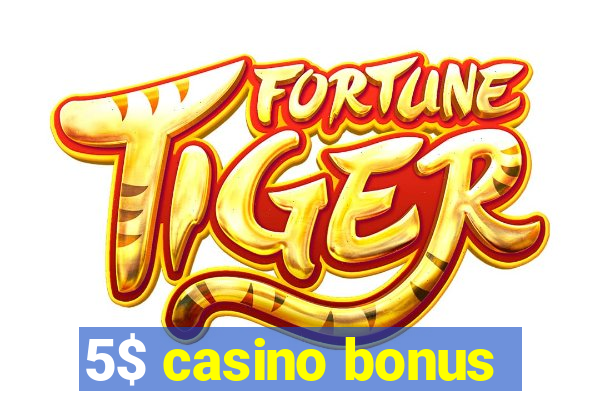 5$ casino bonus