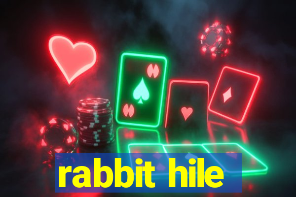 rabbit hile