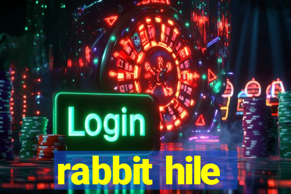 rabbit hile