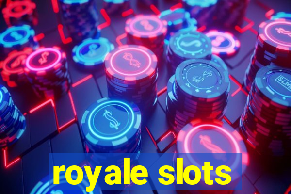 royale slots