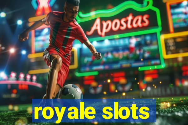 royale slots