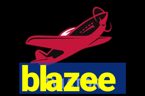 blazee