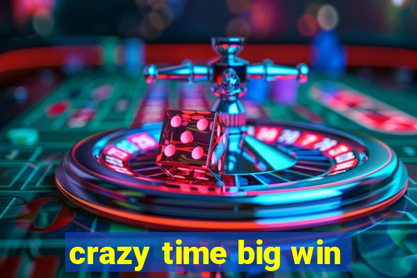 crazy time big win