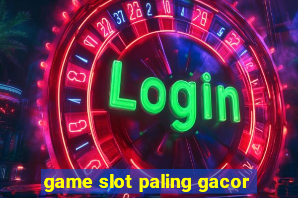 game slot paling gacor