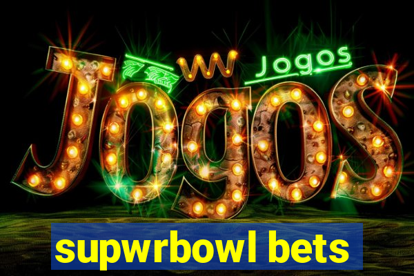 supwrbowl bets