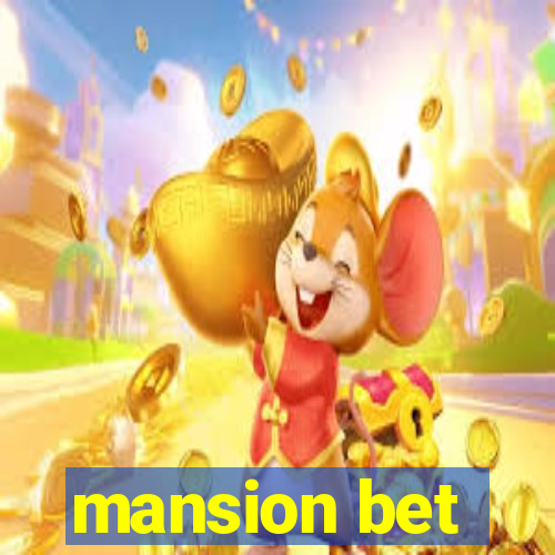 mansion bet