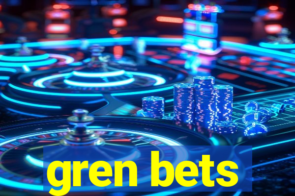 gren bets