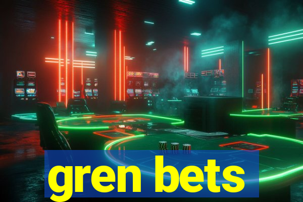 gren bets